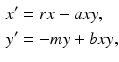 
 $$\begin{aligned} x^{\prime } &=rx-axy, \\ y^{\prime } &=-my+bxy, \end{aligned}$$
