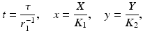 
 $$ t=\frac{\tau}{r_1^{-1}},\quad x=\frac{X}{K_1},\quad y=\frac{Y}{K_2}, $$
