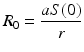 
 $$ R_0=\frac{aS(0)}{r} $$
