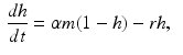 
 $$ \begin{aligned} \frac{dh}{dt} &=\alpha m(1-h)-rh, \end{aligned} $$
