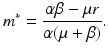 
 $$ m^{\ast }=\frac{\alpha \beta -\mu r}{\alpha (\mu +\beta )}. $$
