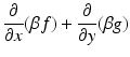 
 $$ \frac{\partial }{\partial x}(\beta f)+\frac{\partial }{\partial y}(\beta g) $$
