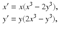 
 $$\begin{aligned} x^{\prime } &=x(x^3-2y^3), \\ y^{\prime } &=y(2x^3-y^3), \end{aligned}$$
