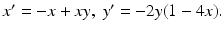 
$x'=-x+xy,\;y'=-2y(1-4x).$
