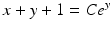 
$x+y+1=Ce^y$
