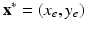 
$\mathbf {x}^{\ast }=(x_{e},y_{e})$
