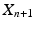 
$X_{n+1}$
