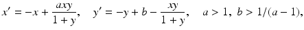 $$ x'=-x+\frac{axy}{1+y}, \quad y'=-y+b-\frac{xy}{1+y}, \quad a>1,\;b>1/(a-1), $$