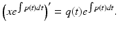 $$ \left(xe^{\int p(t)dt}\right)'=q(t)e^{\int p(t)dt}. $$