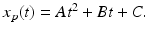 $x_p(t)=At^2+Bt+C.$