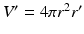 $V'=4\pi r^2 r'$