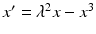 $x^{\prime }=\lambda ^{2}x-x^{3}$