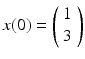 $$x(0) = \left( {\begin{array}{*{20}{c}}1\\3\end{array}} \right)$$