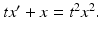 $tx^{\prime }+x=t^{2}x^{2}.$