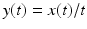 $y(t)=x(t)/t$