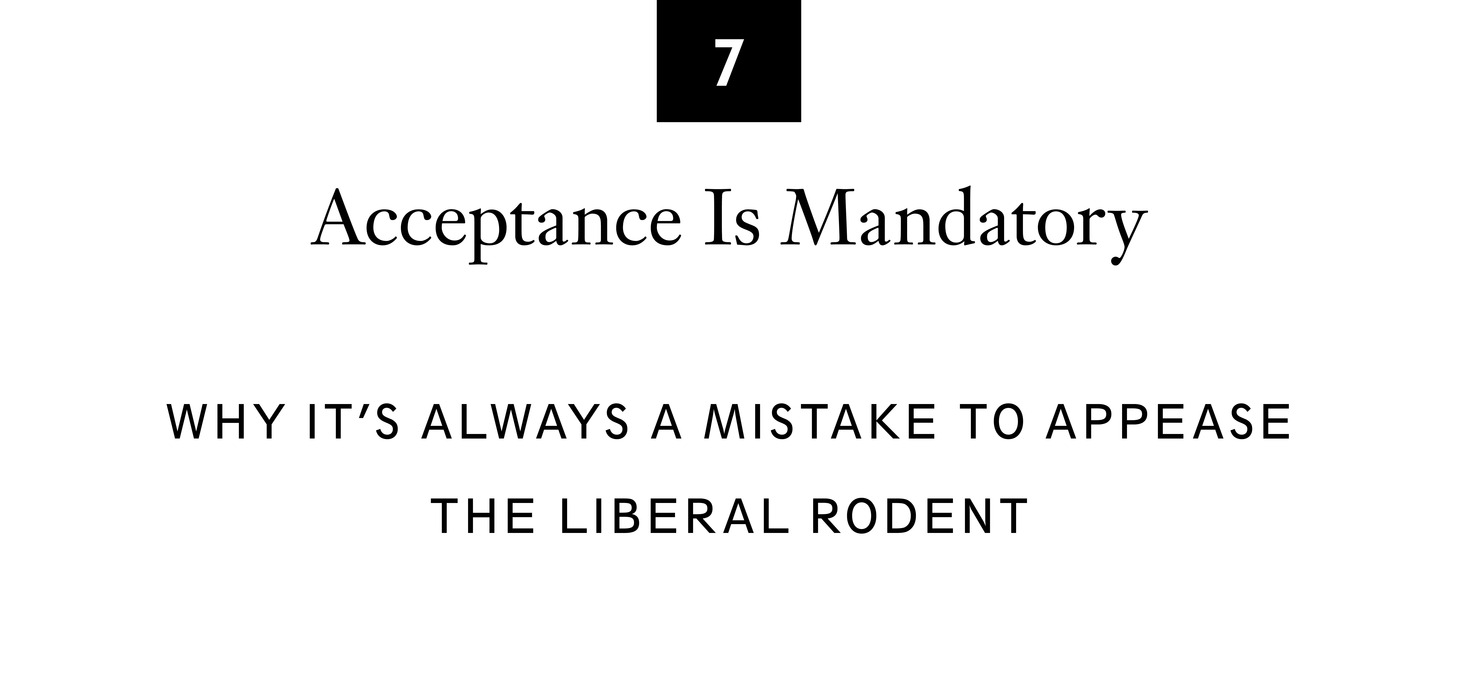 7 Acceptance Is Mandatory Why It’s Always a Mistake to Appease the Liberal Rodent