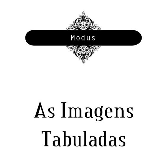 Modus - As Imagens Tabuladas