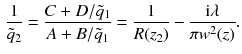 $$\begin{aligned} \frac{1}{\tilde{q}_2} = \frac{C + D/\tilde{q}_1}{A + B / \tilde{q}_1} = \frac{1}{R (z_2)} - \frac{\mathrm{i}\lambda }{\pi w^2 (z)}. \end{aligned}$$