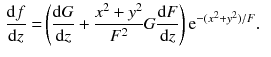 $$\begin{aligned} \frac{\mathrm{d}f}{\mathrm{d}z}= & {} \left( \frac{\mathrm{d}G}{\mathrm{d}z} + \frac{x^2 +y^2}{F^2} G \frac{\mathrm{d}F}{\mathrm{d}z}\right) \mathrm{e}^{- (x^2 + y^2) / F}. \end{aligned}$$