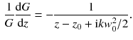 $$\begin{aligned} \frac{1}{G} \frac{\mathrm{d}G}{\mathrm{d}z}=- \frac{1}{z - z_0 + \mathrm{i}kw_0^2 /2}. \end{aligned}$$