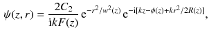 $$\begin{aligned} \psi (z, r) = \frac{2C_2}{\mathrm{i}k F(z)}\, \mathrm{e}^{- r^2 /w^2(z)} \, \mathrm{e}^{- \mathrm{i}[k z - \phi (z) + k r^2/2R(z)]}, \end{aligned}$$