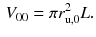 $$\begin{aligned} V_{00} = \pi r_{\mathrm{u}, 0}^2 L. \end{aligned}$$