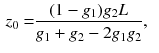 $$\begin{aligned} z_0= & {} \frac{(1 - g_1) g_2 L}{g_1 + g_2 - 2 g_1 g_2}, \end{aligned}$$