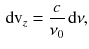 $$\begin{aligned} \text {d}\text {v}_z = \frac{c}{\nu _0} \,\text {d}\nu , \end{aligned}$$