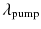 $$\lambda _\mathrm{pump}$$