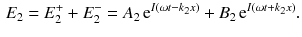 $$\begin{aligned} E_2 =E_2^+ + E_2^- =A_2 \, \mathrm {e}^{I(\omega t - k_2 x)} + B_2 \, \mathrm {e}^{I(\omega t + k_2 x)}. \end{aligned}$$