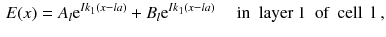 $$\begin{aligned} E(x) =A_l \mathrm {e}^{Ik_1 (x - l a)} + B_l \mathrm {e}^{Ik_1 (x - la)} \quad \text{ in } \text{ layer } \text{1 } \text{ of } \text{ cell } \text{ l }, \end{aligned}$$