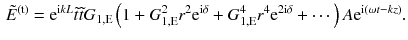 $$\begin{aligned} \tilde{E}^\mathrm{(t)} = \text {e}^{\text {i}k L} \tilde{t} \tilde{t} G_\mathrm{1, E} \left( 1 + G_\mathrm{1, E}^2 r^2 \text {e}^{\text {i}\delta } + G_\mathrm{1, E}^4 r^4 \text {e}^{2 \text {i}\delta } + \cdots \right) A\text {e}^{\text {i}(\omega t - k z)}. \end{aligned}$$