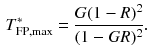 $$\begin{aligned} T^*_\mathrm{FP, max} = \frac{G (1 - R)^2}{(1 - \textit{GR})^2}. \end{aligned}$$