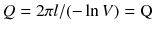 $$Q =2 \pi l /(- \ln V) =\text {Q}$$