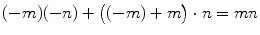 
$$\displaystyle{(-m)(-n) +\big ((-m) + m\big) \cdot n = mn}$$
