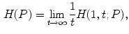 $$\begin{aligned} H(P)=\lim _{t\rightarrow \infty }\frac{1}{t} H(1,t;P), \end{aligned}$$