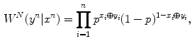 $$\begin{aligned} W^N(y^n|x^n)=\prod _{i=1}^n p^{x_i\oplus y_i} (1-p)^{1-x_i\oplus y_i}, \end{aligned}$$