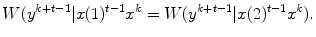 $$W(y^{k+t-1}|x(1)^{t-1}x^k=W(y^{k+t-1}|x(2)^{t-1}x^k).$$