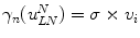 $$\gamma _n(u_{LN}^N)=\sigma \times v_i$$