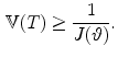 $$\begin{aligned} {\mathbb V}(T) \ge \frac{1}{J(\vartheta )}. \end{aligned}$$