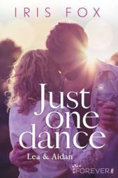 Cover Leseprobe: Just one dance - Lea & Aidan