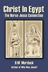 Christ in Egypt: The Horus-Jesus Connection