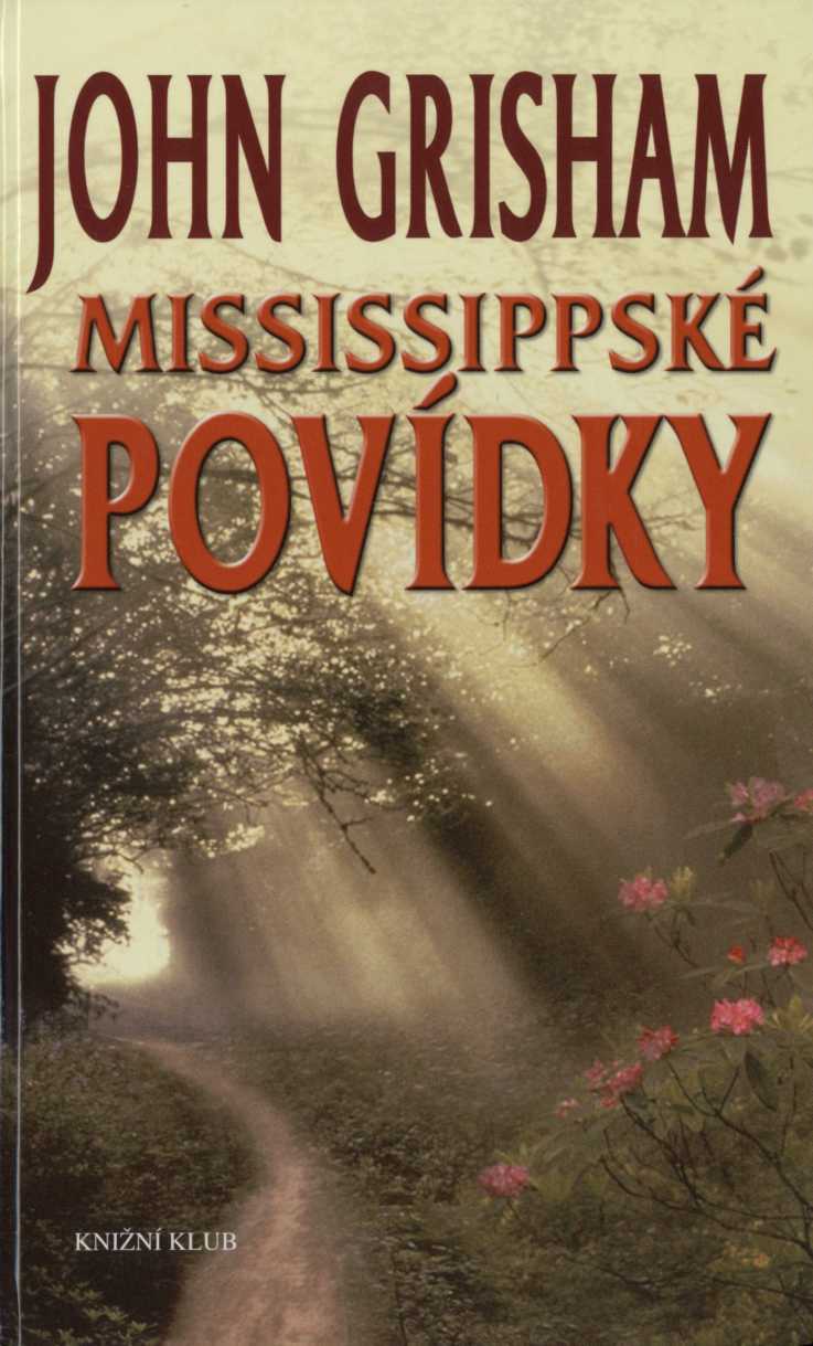 John Grisham - Mississippské povidky