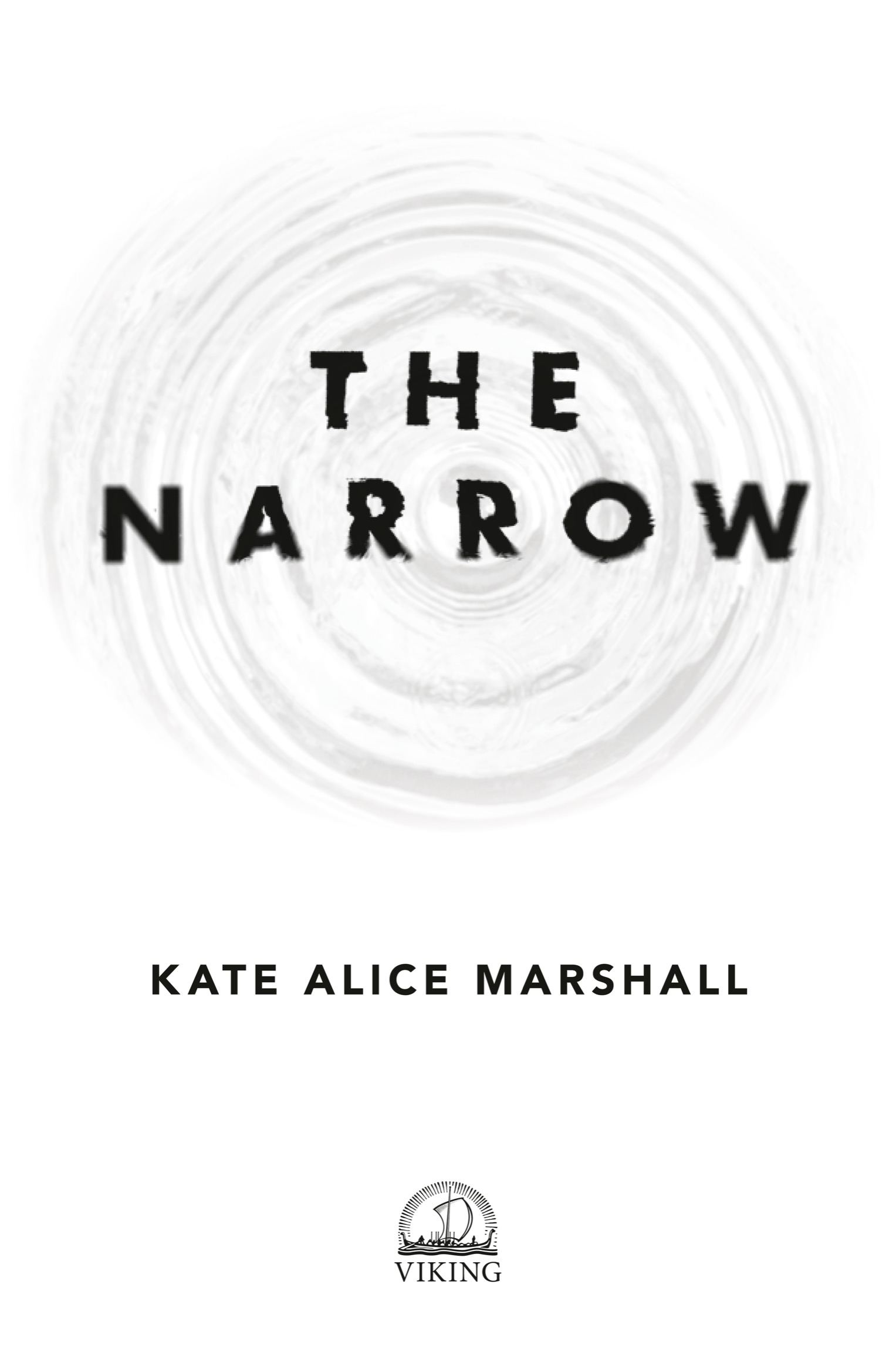 Book Title, The Narrow, Author, Kate Alice Marshall, Imprint, Viking Books for Young Readers