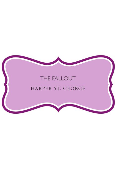 The Fallout by Harper St. George