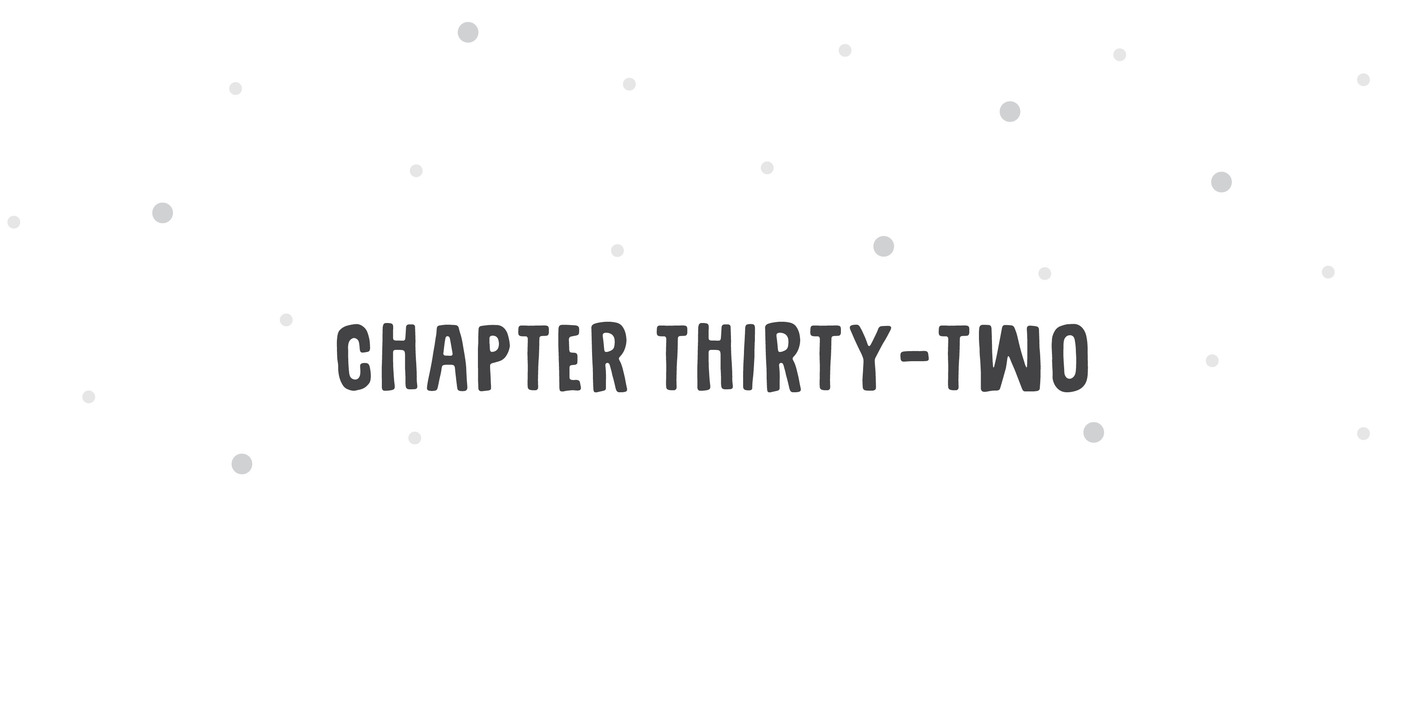 Chapter Thirty-Two