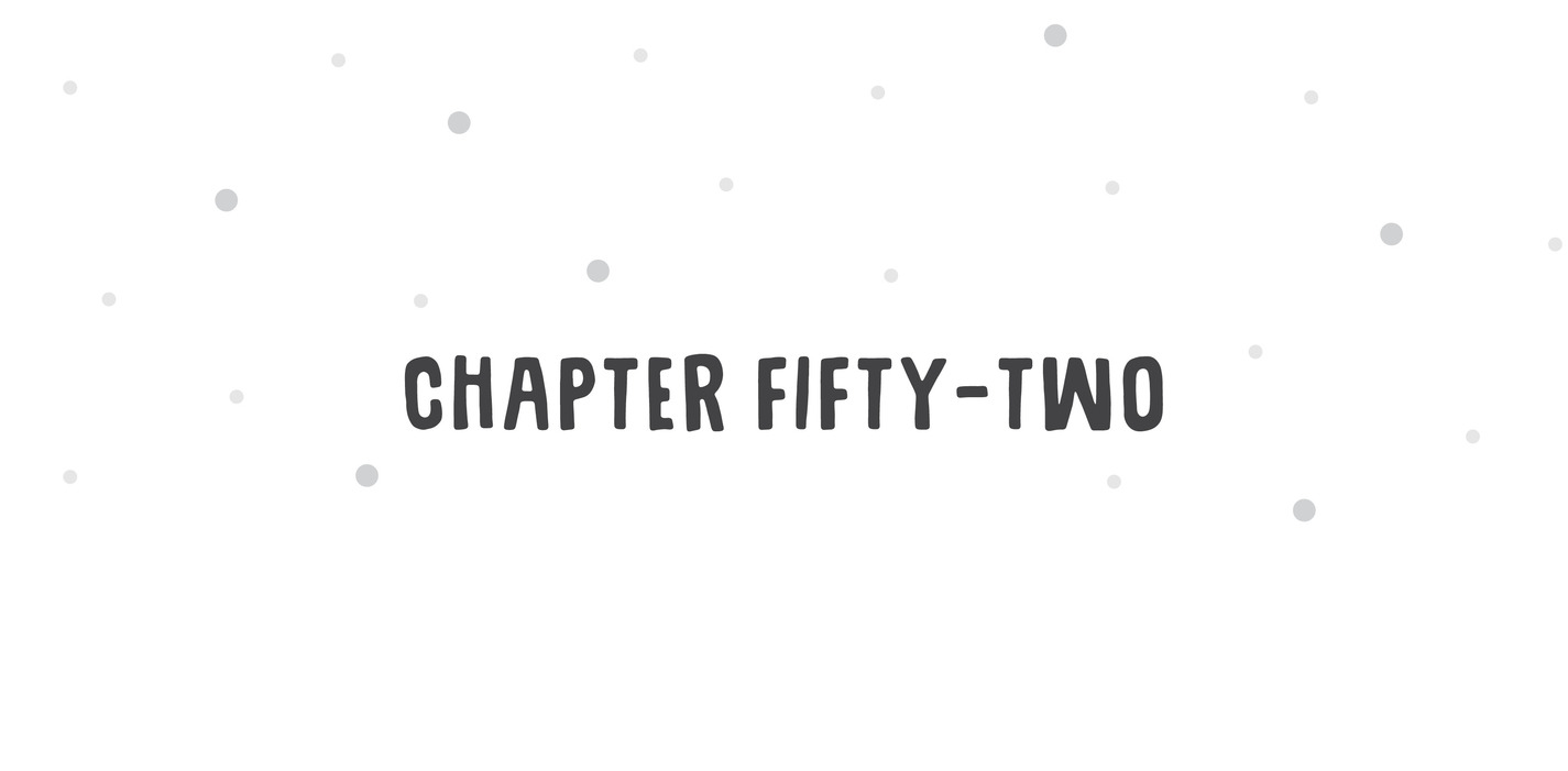 Chapter Fifty-Two