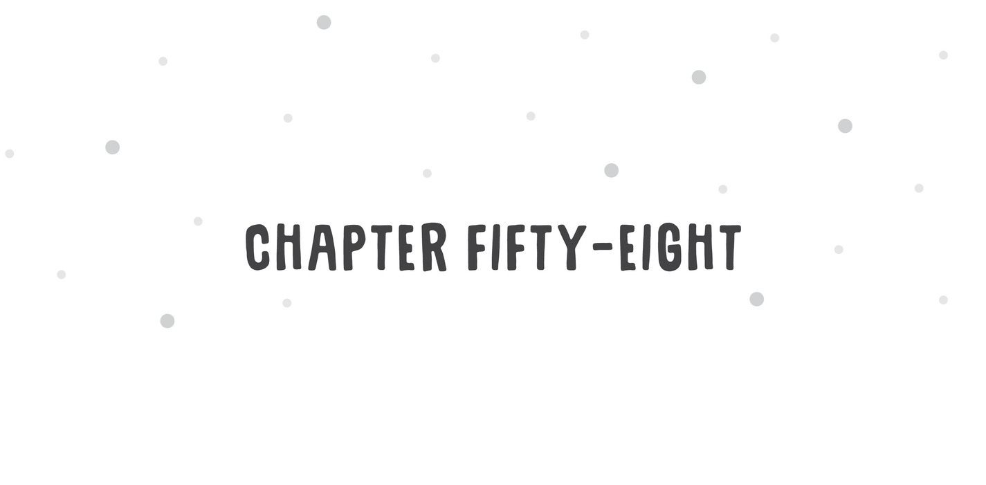 Chapter Fifty-Eight