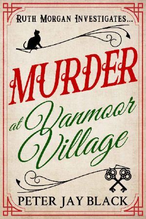 Murder at Vanmoor Village (Ruth Morgan Mystery Series Book 2)