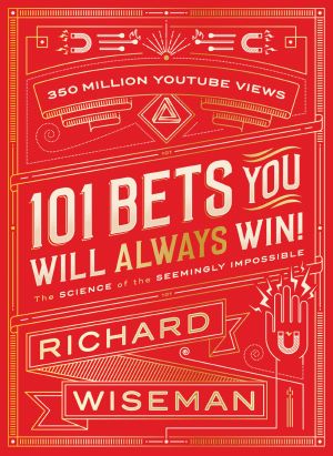 101 Bets You Will Always Win · The Science of the Seemingly Impossible